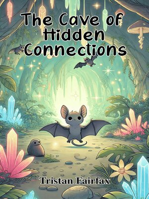 cover image of The Cave of Hidden Connections